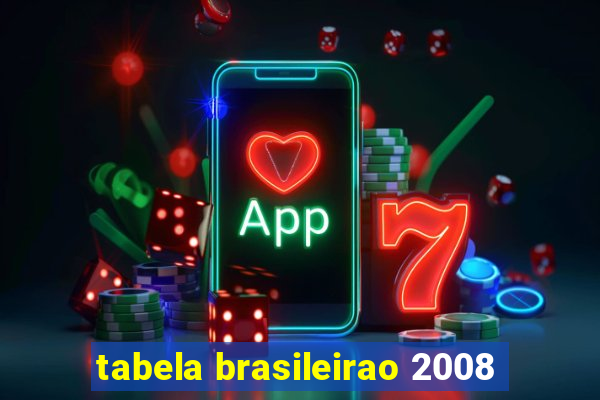 tabela brasileirao 2008